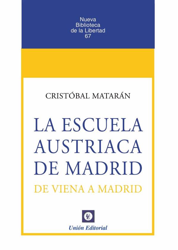 N.º 67: LA ESCUELA AUSTRIACA DE MADRID. De Viena a Madrid