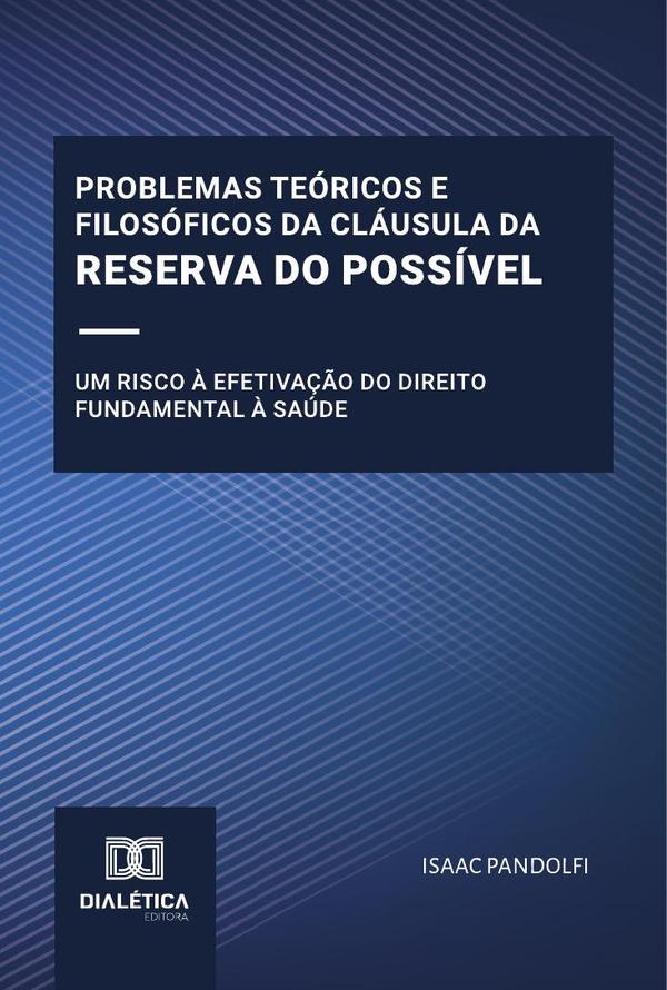 Problemas Teóricos E Filosóficos Da Cláusula Da Reserva Do Possível