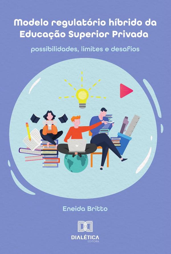 Modelo Regulatório Híbrido Da Educação Superior Privada
