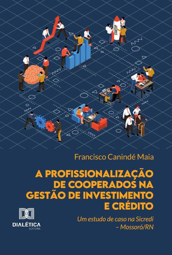 A Profissionalização De Cooperados Na Gestão De Investimento E Crédito