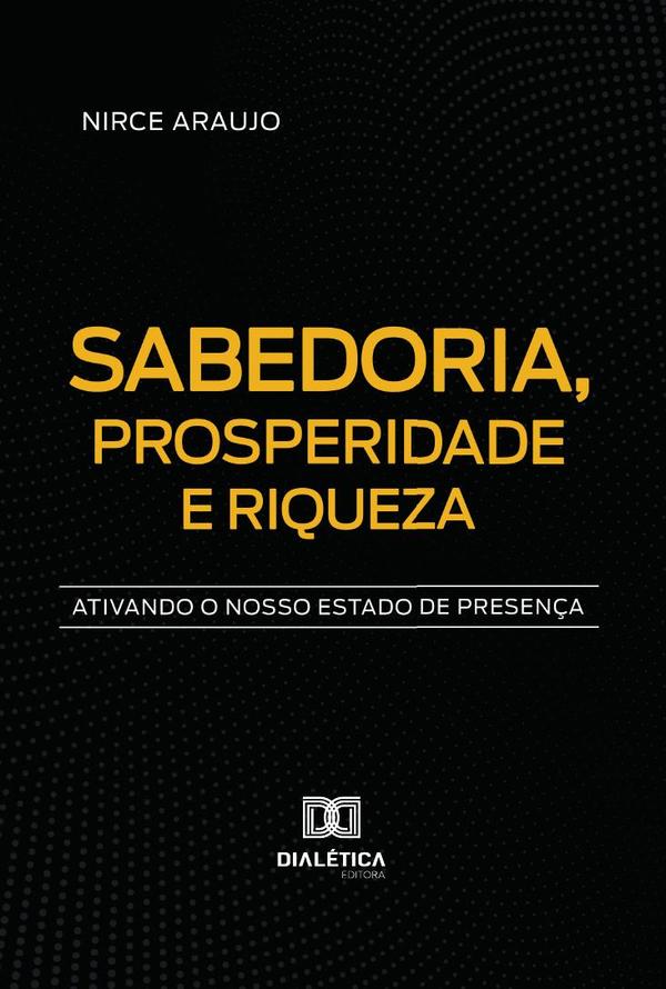 Sabedoria, Prosperidade E Riqueza