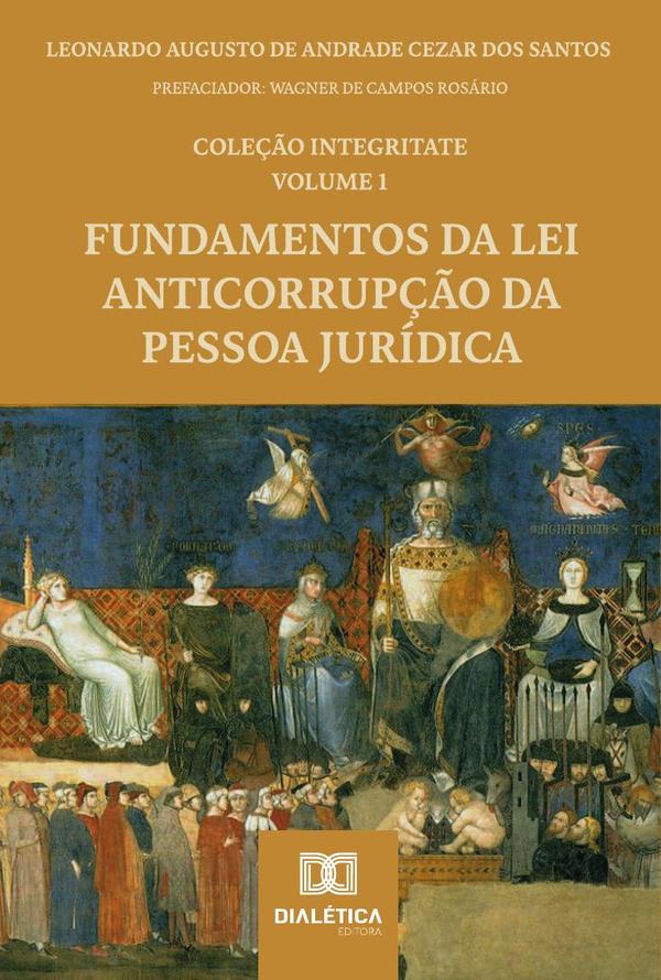 Fundamentos Da Lei Anticorrupção Da Pessoa Jurídica