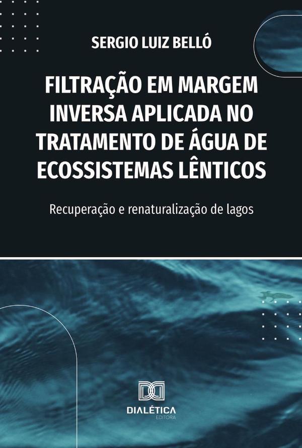 Filtração Em Margem Inversa Aplicada No Tratamento De Água De Ecossistemas Lênticos