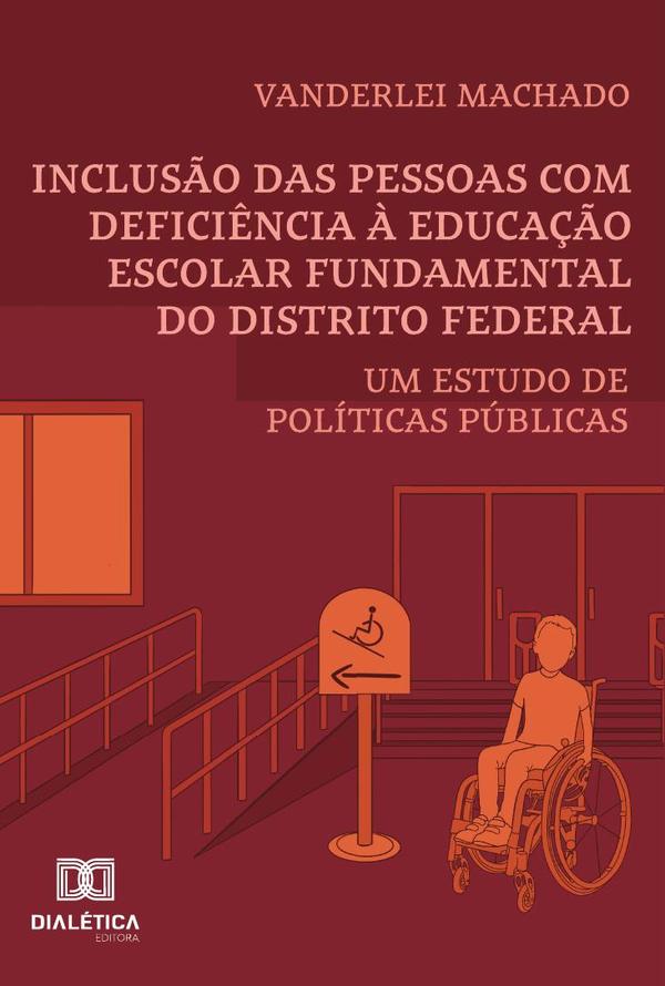 Inclusão Das Pessoas Com Deficiência À Educação Escolar Fundamental Do Distrito Federal