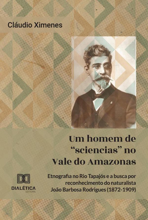 Um Homem De “Sciencias” No Vale Do Amazonas