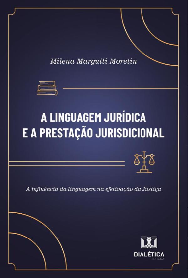 A Linguagem Jurídica E A Prestação Jurisdicional