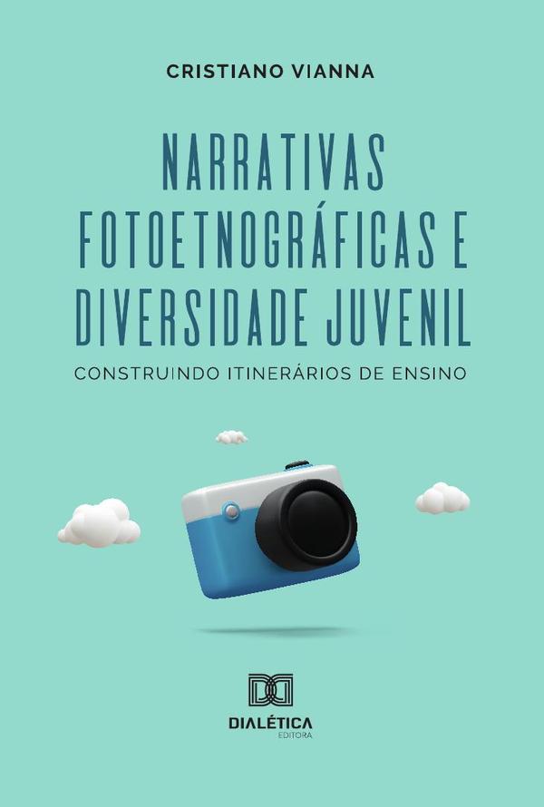 Narrativas Fotoetnográficas E Diversidade Juvenil