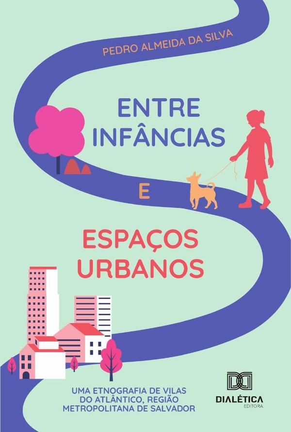 Entre Infâncias E Espaços Urbanos