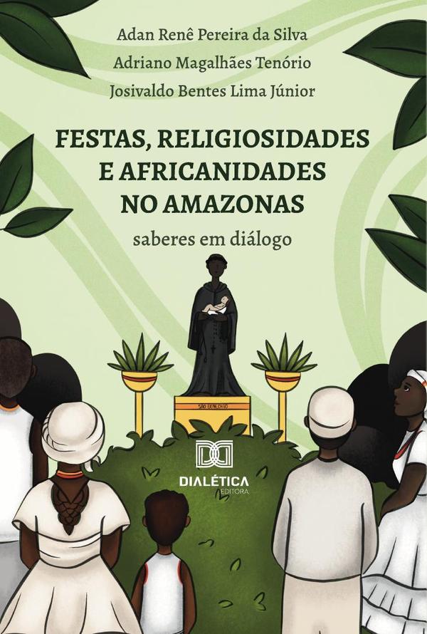 Festas, Religiosidades E Africanidades No Amazonas
