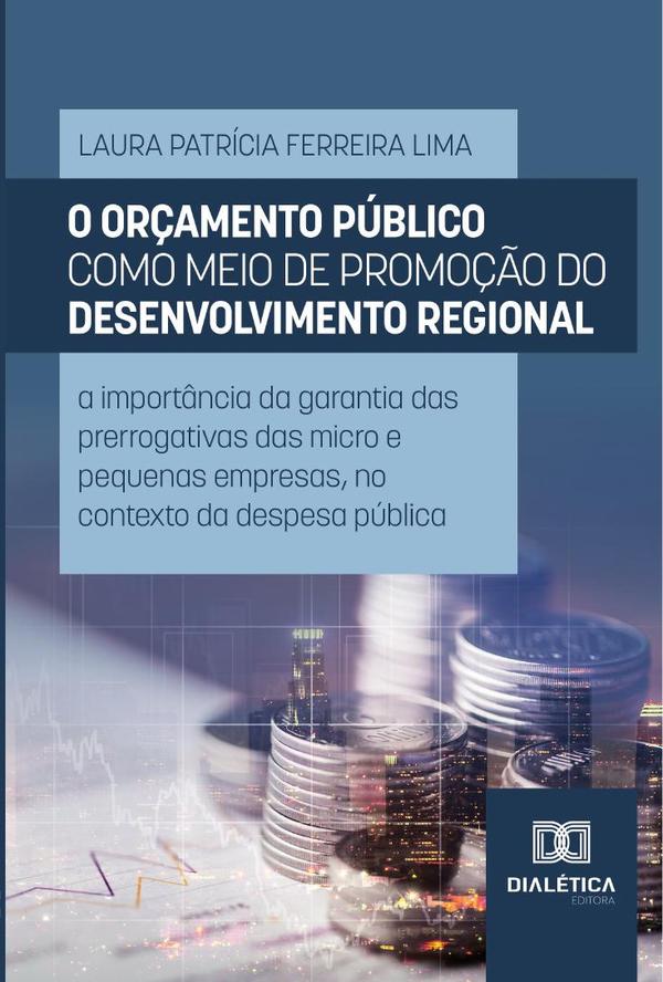 O Orçamento Público Como Meio De Promoção Do Desenvolvimento Regional