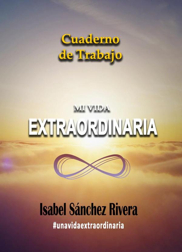 Mi Vida Extraordinaria. Cuaderno de Trabajo