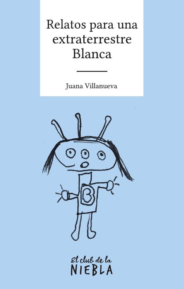 Relatos para una extraterrestre Blanca