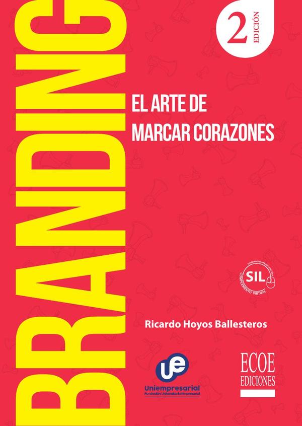Branding. El arte de marcar corazones, 2 ed