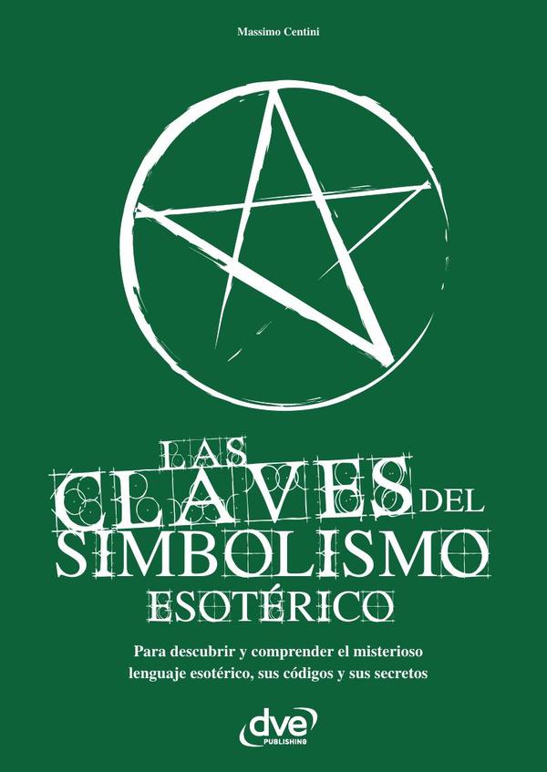 Las claves del simbolismo esotérico