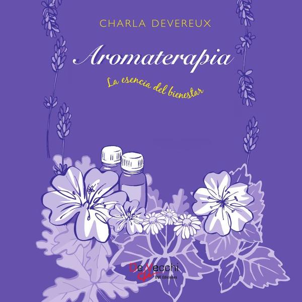 Aromaterapia - La esencia del bienestar
