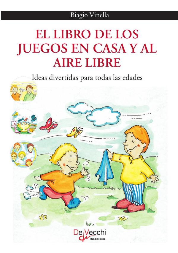 El libro de los juegos en casa y al aire libre