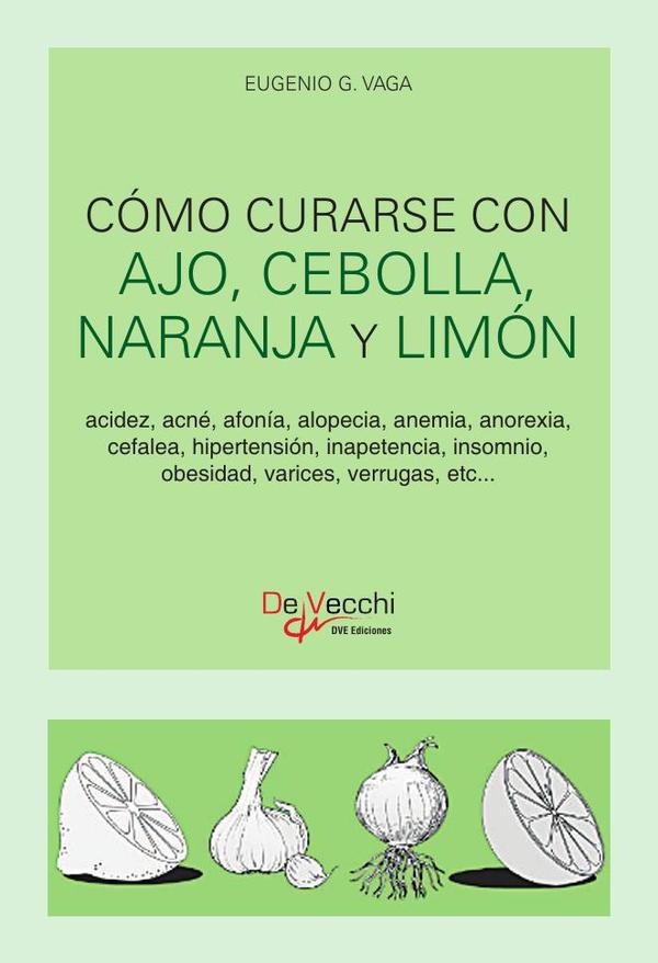 Cómo curarse con ajo, cebolla, naranja y limón