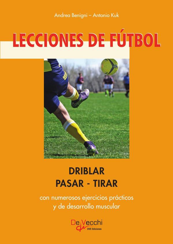 Lecciones de fútbol. Driblar-pasar-tirar