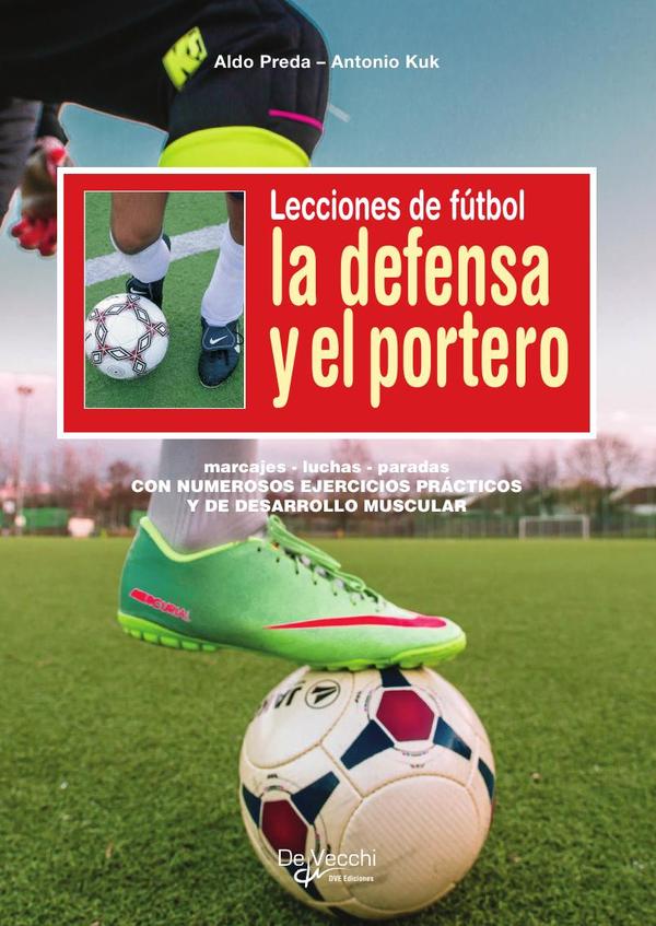 Lecciones de fútbol. La defensa y el portero