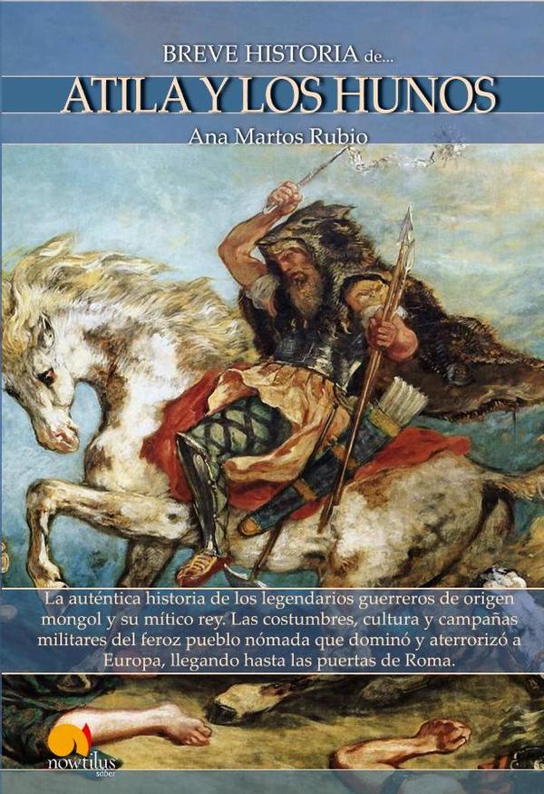 Breve historia de Atila y los hunos