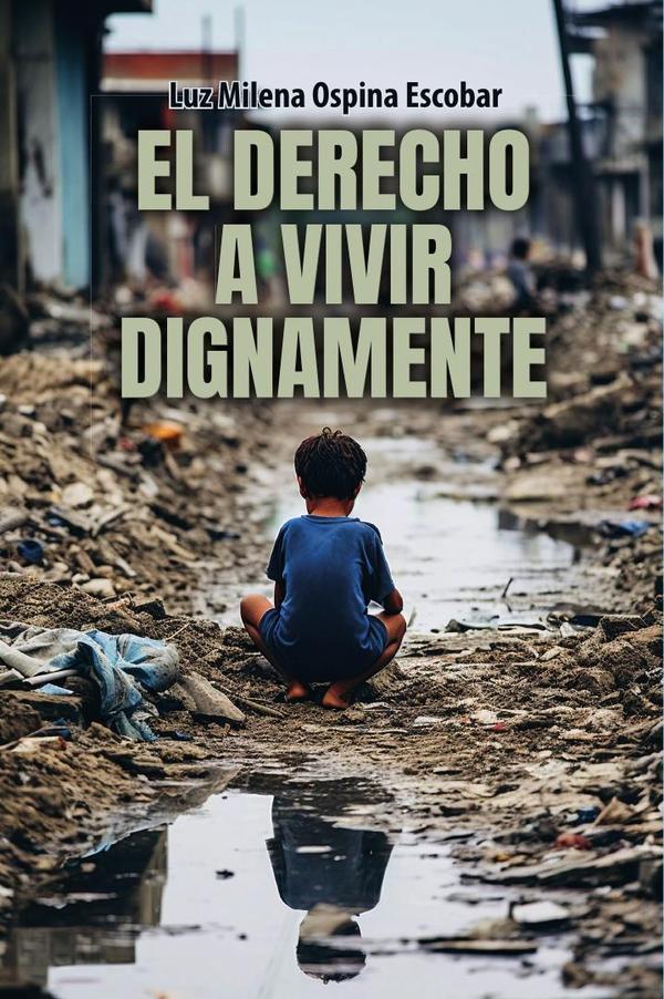 El derecho a vivir dignamente