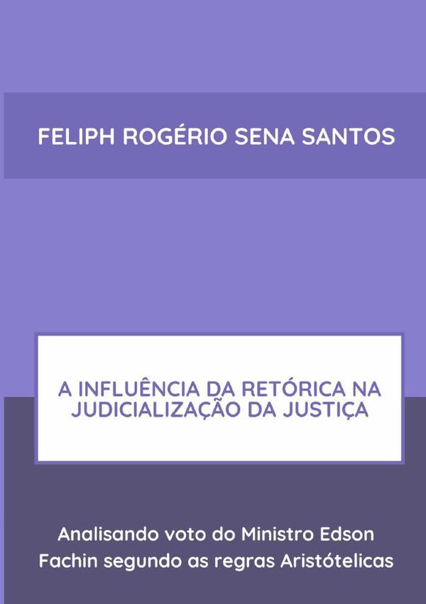 A Influência Da Retórica Na Judicialização Da Justiça: