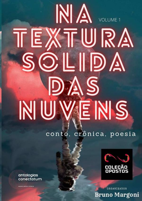 Na Textura Sólida Das Nuvens (coleção Opostos) Volume 1