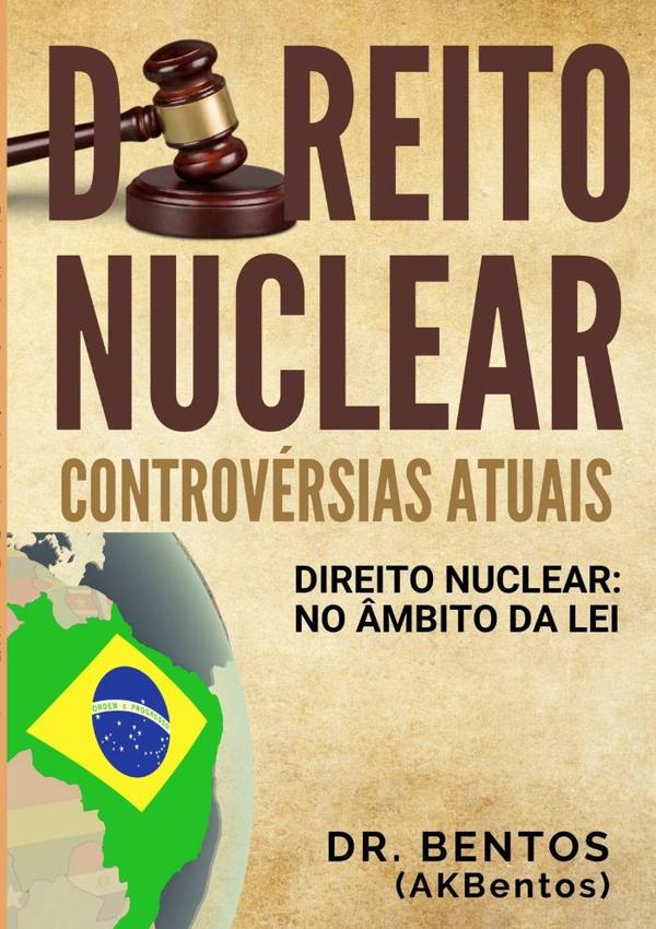 Direito Nuclear: Controvérsias Atuais