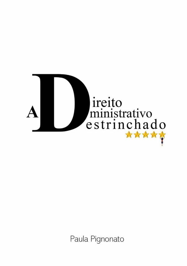 Direito Administrativo Destrinchado