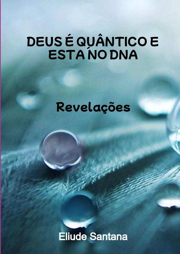 Deus É Quântico E Está No Dna