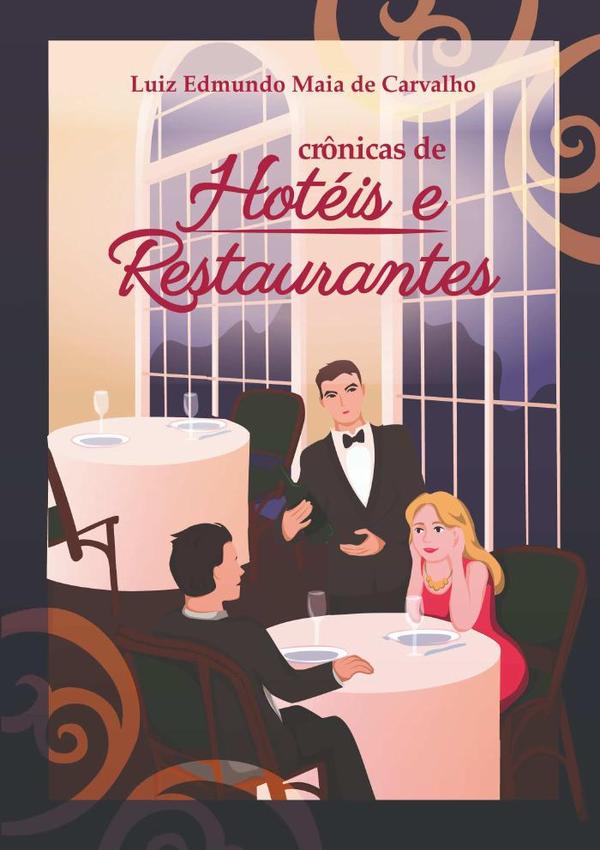 Crônicas De Hotéis E Restaurantes