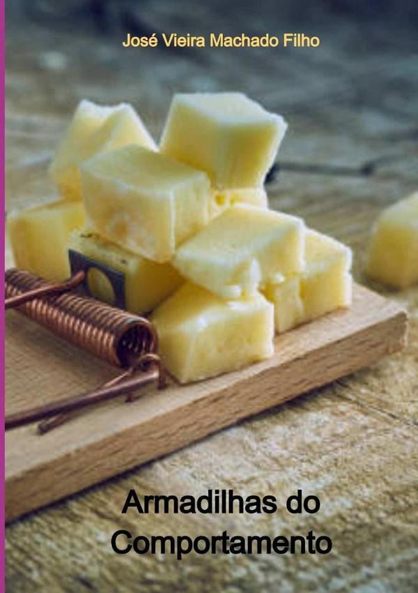 Armadilhas Do Comportamento