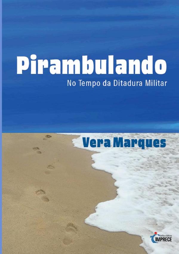 Pirambulando No Tempo Da Ditadura Militar