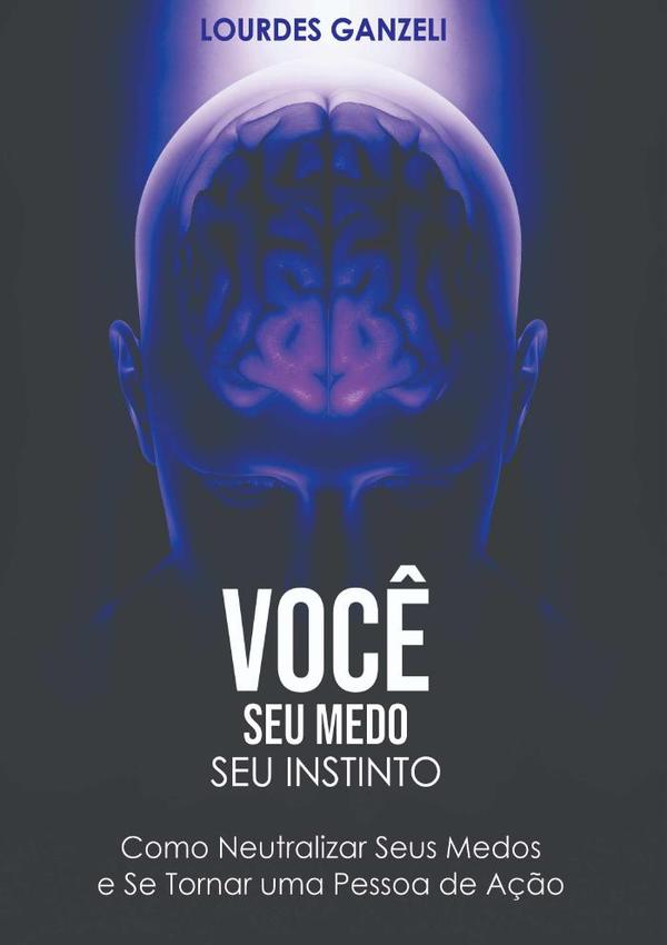 Você, Seu Medo, Seu Instinto