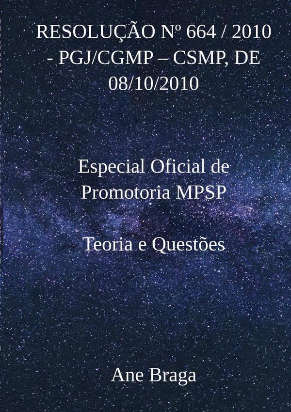 Resolução  Nº 664 / 2010 -  Pgj/cgmp – Csmp, De 08/10/2010