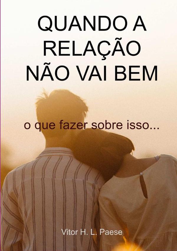 Quando A Relação Não Vai Bem