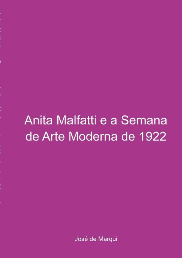 Anita Malfatti E A Semana De Arte Moderna De 22