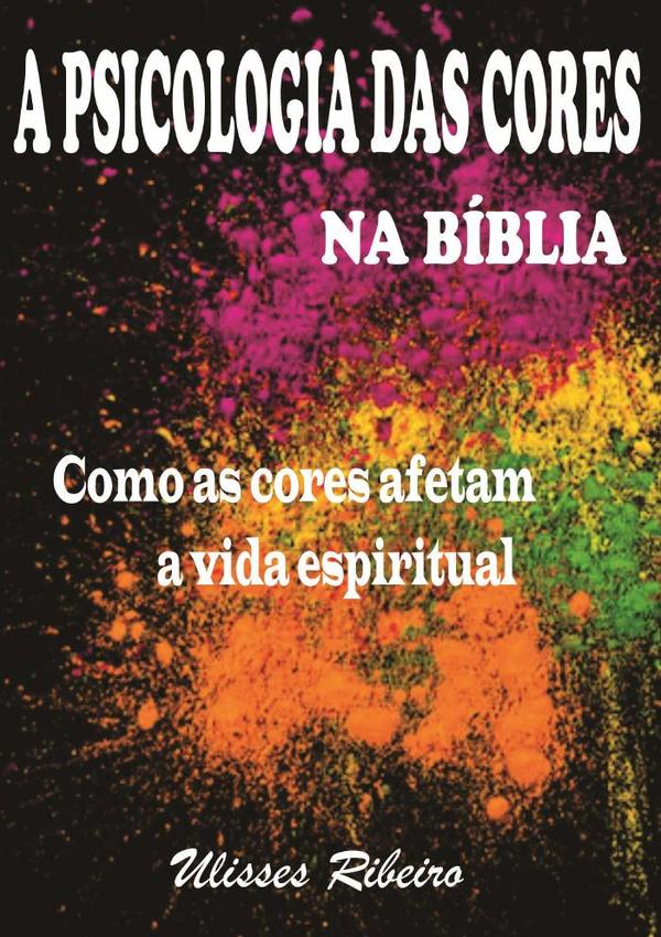 A Psicologia Das Cores Na Bíblia