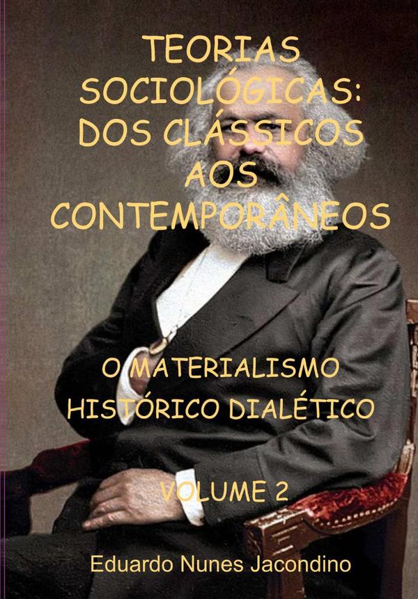 Teorias Sociológicas: Dos Clássicos Aos Contemporâneos