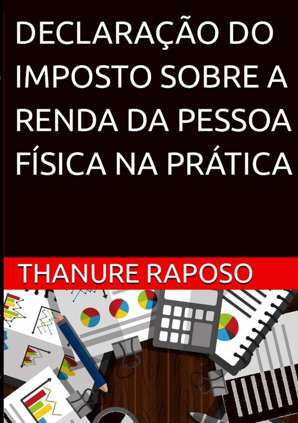 Declaração Do Imposto Sobre A Renda Da Pessoa Física Na Prática