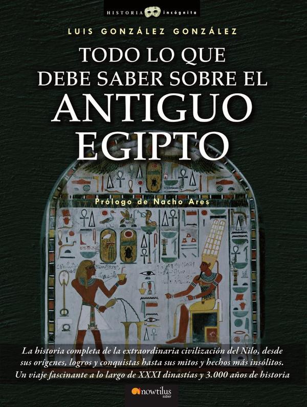 Todo lo que debe saber sobre el Antiguo Egipto