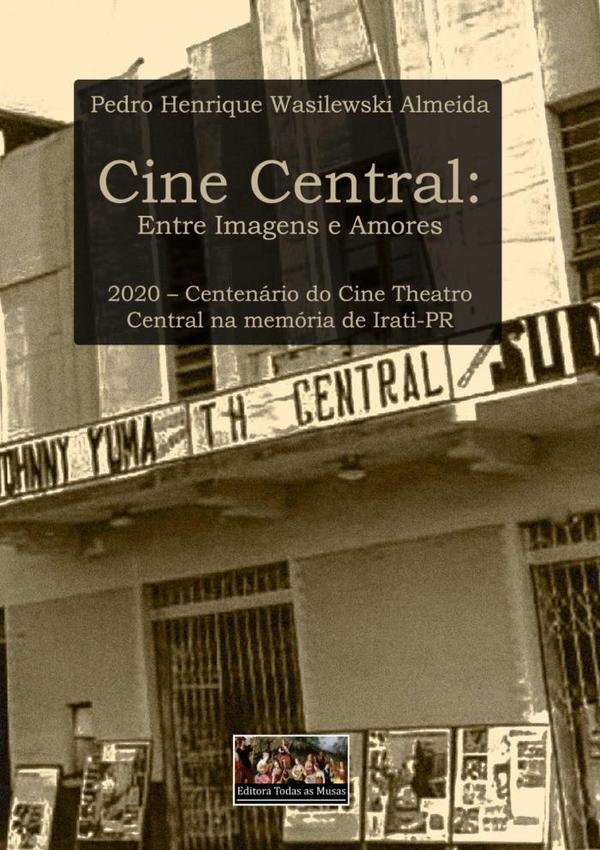 Cine Central: Entre Imagens E Amores