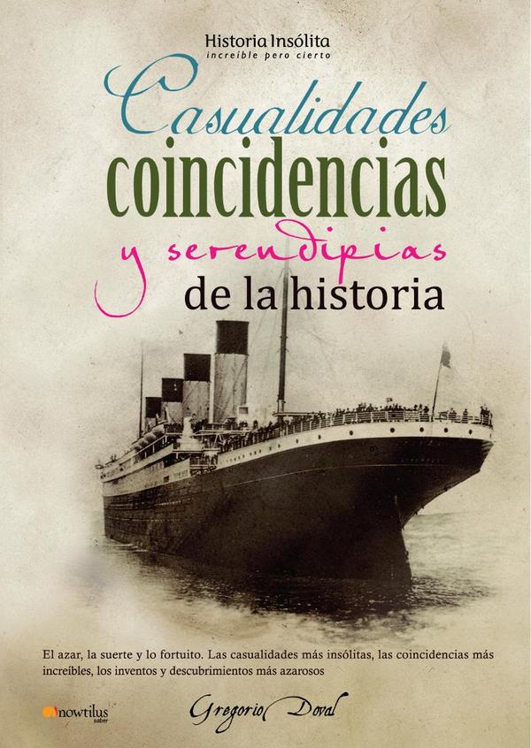 Casualidades, coincidencias y serendipias de la historia