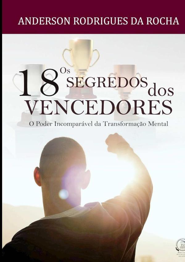 Os 18 Segredos Dos Vencedores