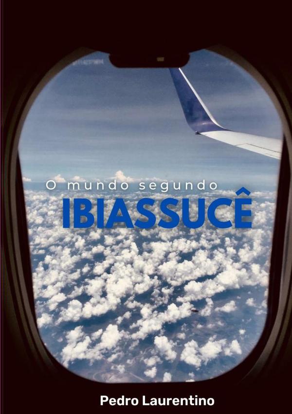 O Mundo Segundo Ibiassucê