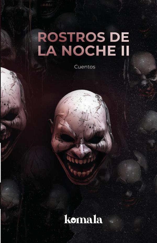 Rostros de la noche. Tomo II