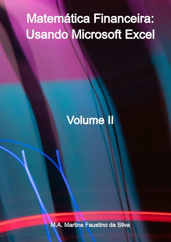 Matemática Financeira: Usando Microsoft Excel