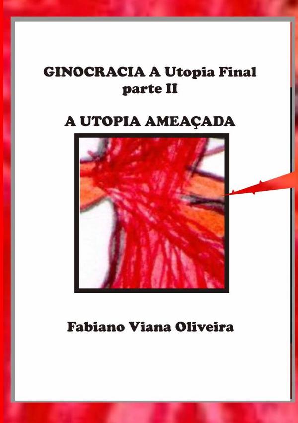 Ginocracia: A Utopia Final Parte Ii