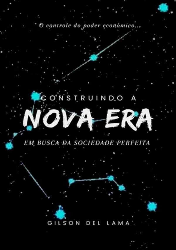 Construindo A Nova Era