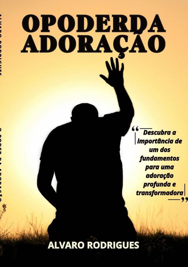 O Poder Da Adoração